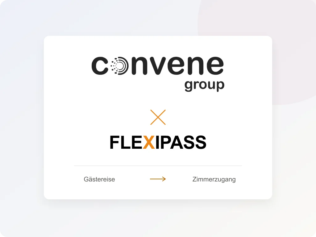 Convene Hospitality und FLEXIPASS: von der Gästereise zum Zimmerzugang
