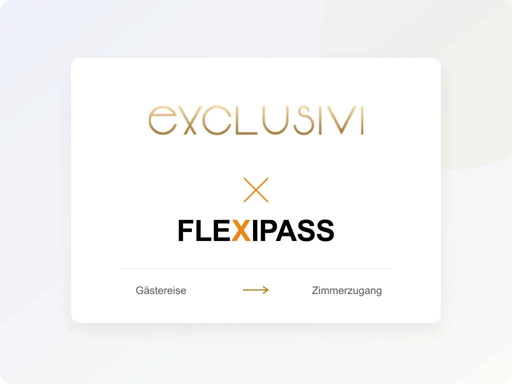 Exclusivi und FLEXIPASS: von der Gästereise zum Zimmerzugang