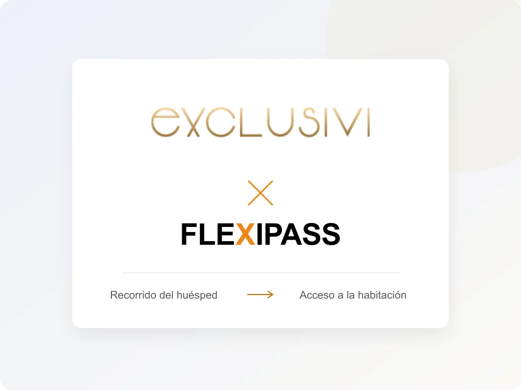 Exclusivi y FLEXIPASS: del recorrido del huésped al acceso a la habitación