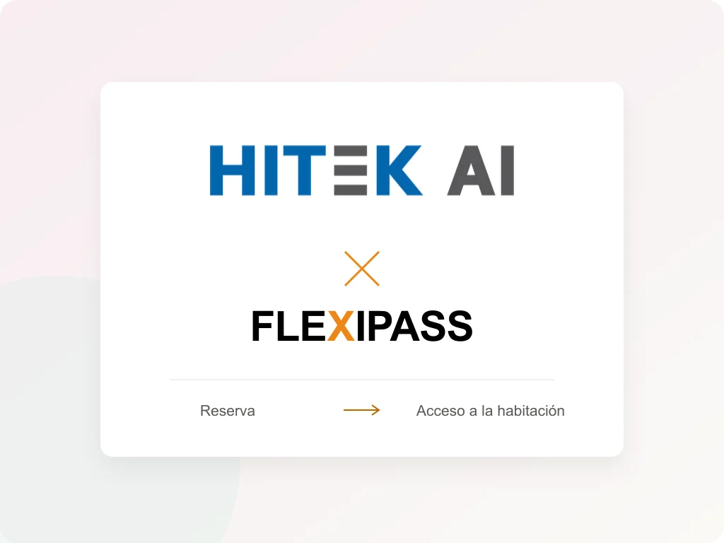 Hitek AI y FLEXIPASS: de la reserva al acceso a la habitación