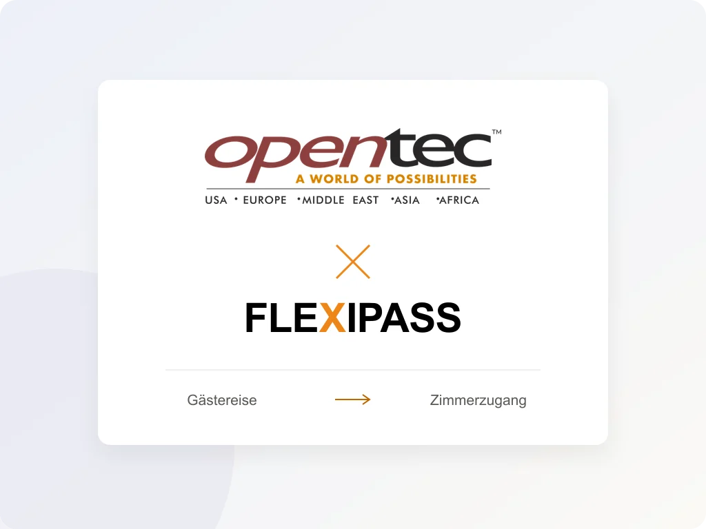 Opentec und FLEXIPASS: von der Gästereise zum Zimmerzugang