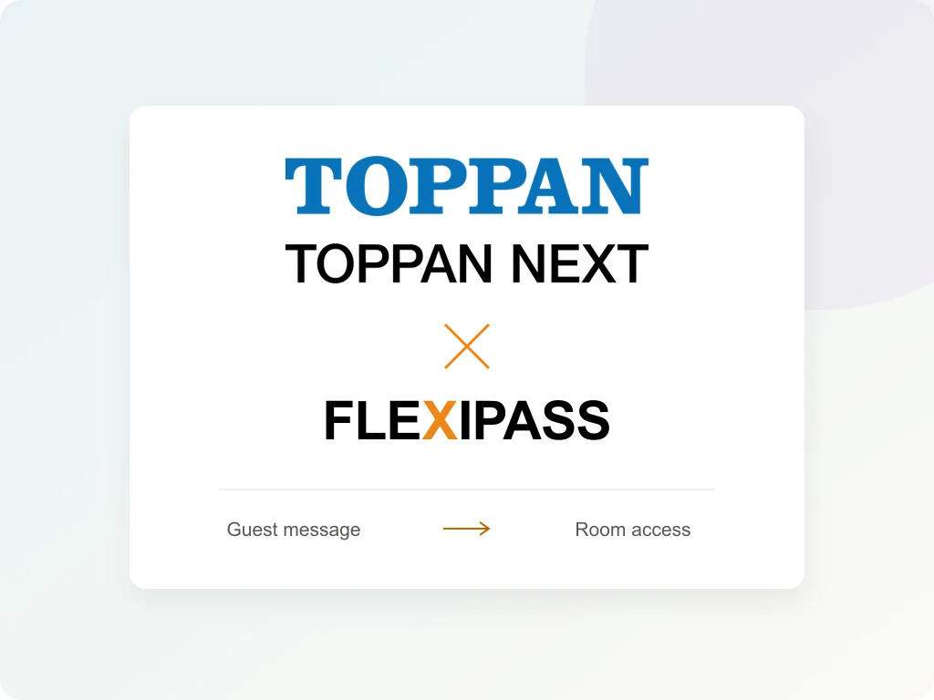 TOPPAN Next Tech and FLEXIPASS: guest message to room access